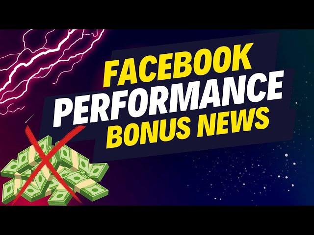 What's Going on with the Facebook Performance Bonus Program?