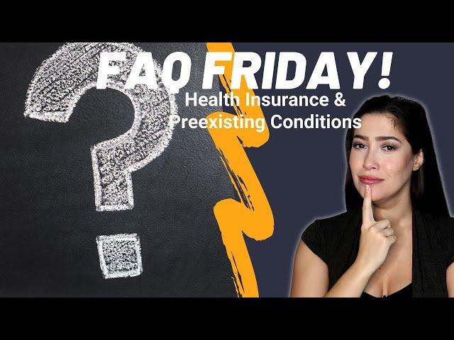 FAQ Health Insurance & Pre-Existing Conditions