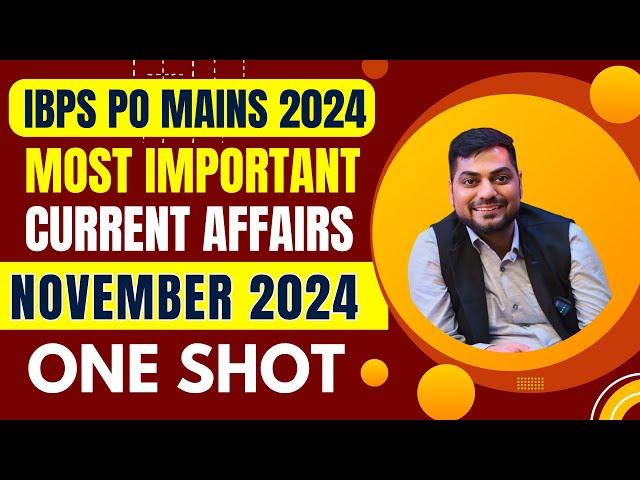 MOST IMPORTANT NOVEMBER 2024 CURRENT AFFAIRS | IBPS PO MAINS 2024 NOVEMBER ONE SHOT | Kapil Kathpal