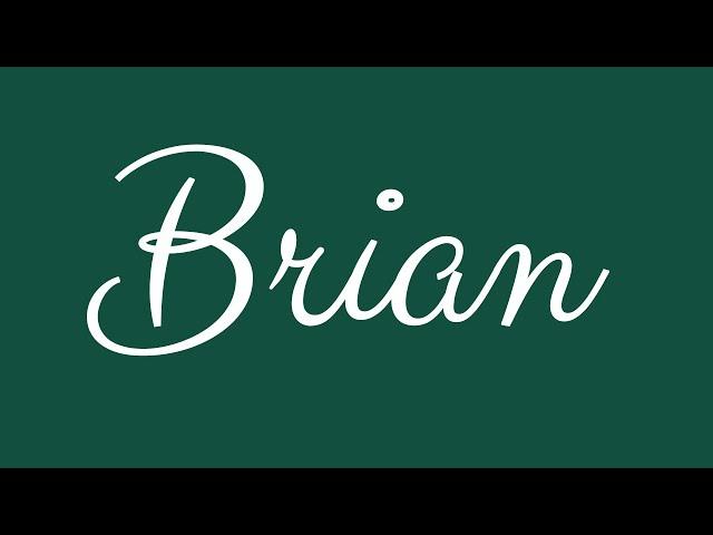 Learn how to Sign the Name Brian Stylishly in Cursive Writing