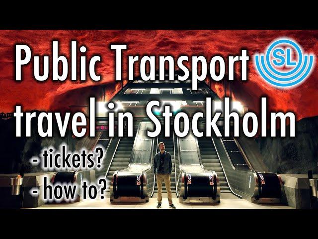Travel in Stockholm with SL - How to use the public transportation (bus, metro, com. train and more)