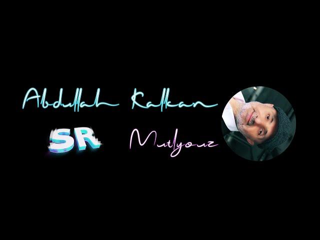 Abdullah Kalkan - Mutlyouz (Clip official)
