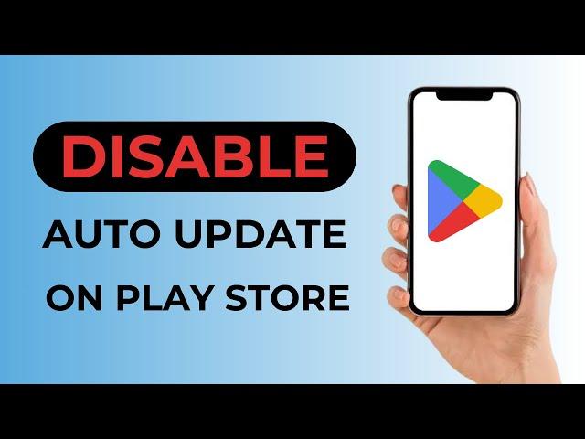 How to disable auto update apps in play store (step by step)