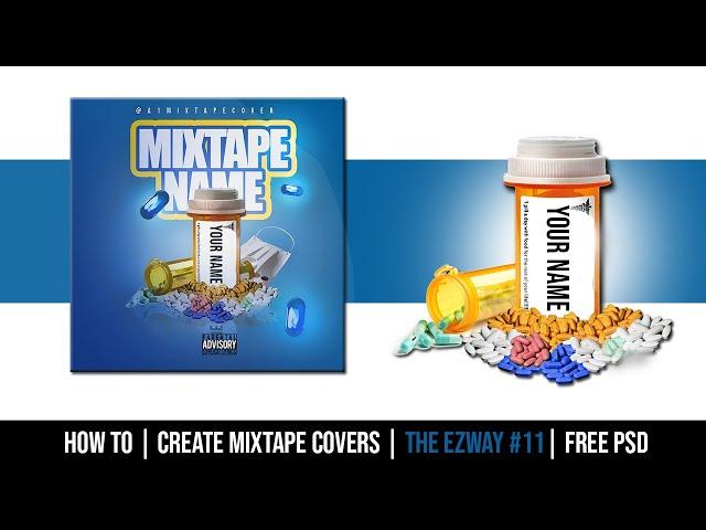 How To | Create Mixtape Covers | The EZWAY #11 | FREE PSD