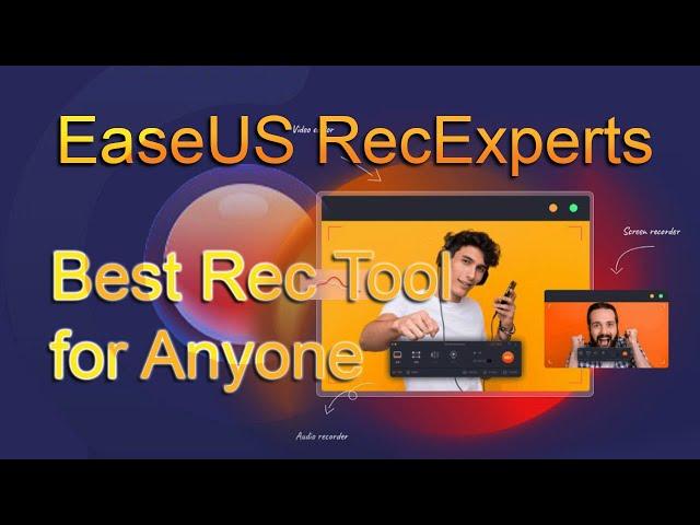 EaseUS RecExperts - Complete Review and Tutorial [ 2023 ]