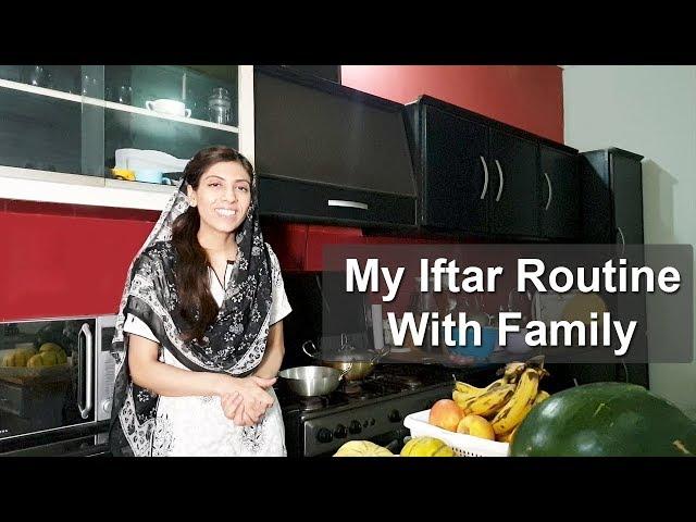 My Iftar Routine With Family Kitchen With Amna Recipes | Life With Amna