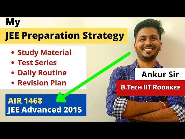 JEE Preparation Strategy of IITian | Motivation for JEE | Study Material for JEE