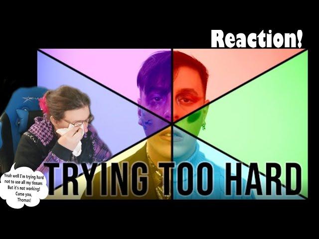 Reaction! "Trying Too Hard" !! Thomas Sanders