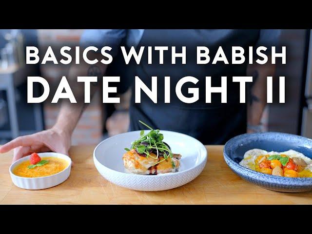 Date Night Dinner II | Basics with Babish