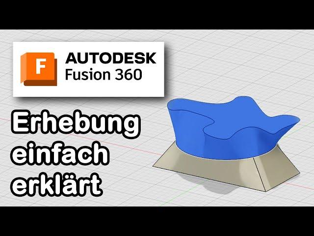 Fusion 360 [deutsch] - "Erhebung" einfach erklärt