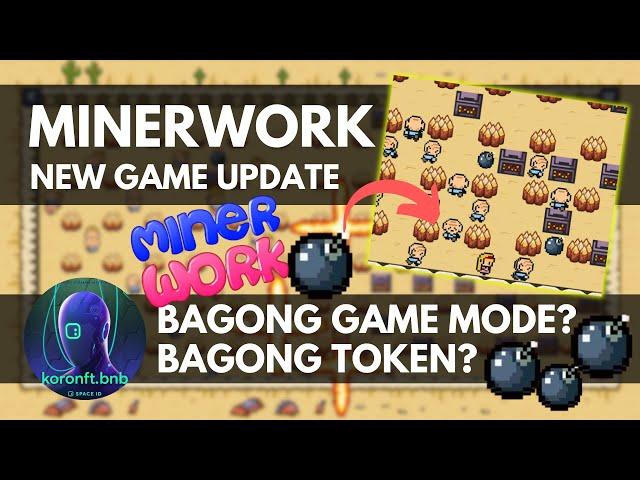 Play2Earn: MinerWork 2024 (New Game Mode: Bombers)