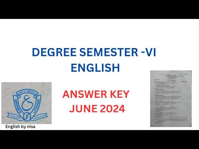 Degree semester VI English paper kay June 2024|| Osmania University