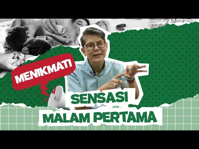 Dr. Boyke : SENSASI MALAM PERTAMA