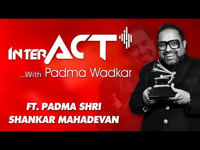 InterACT With Padma Wadkar Ft. Shankar Mahadevan | Musician With Breath & Breadth | ACT 2024