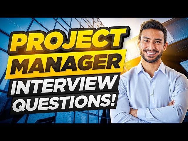 TOP 10 PROJECT MANAGEMENT Interview Questions & Answers! (How to PASS a PROJECT MANAGER INTERVIEW!)