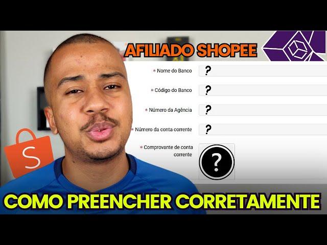 COMO PREENCHER AS INFORMAÇÕES DE PAGAMENTO DE AFILIADO SHOPEE PARA RECEBER COMISSÕES! 🟢VÁLIDO