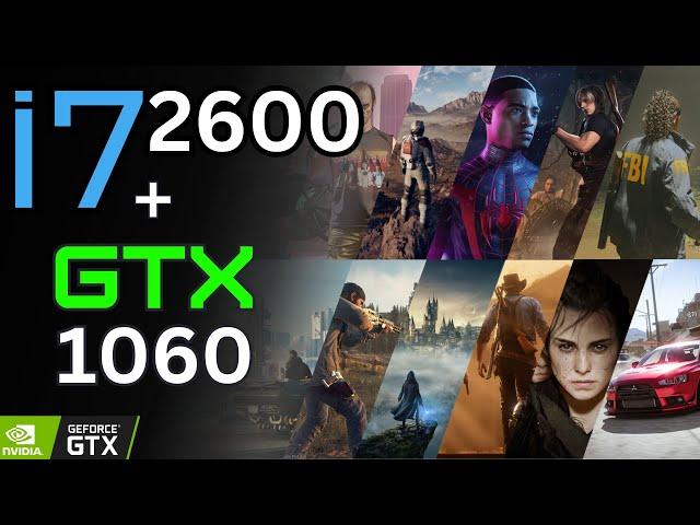 i7 2600 + GTX 1060 Tested in 14 Games (2024) | 1080p