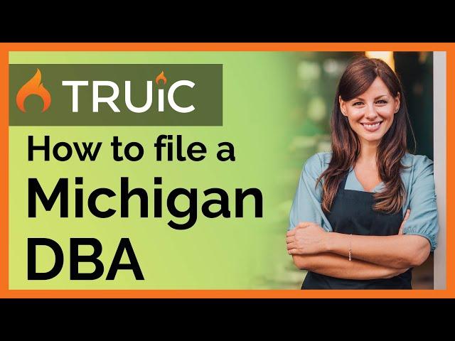 How to File a DBA in Michigan - 2 Steps to Register a Michigan DBA