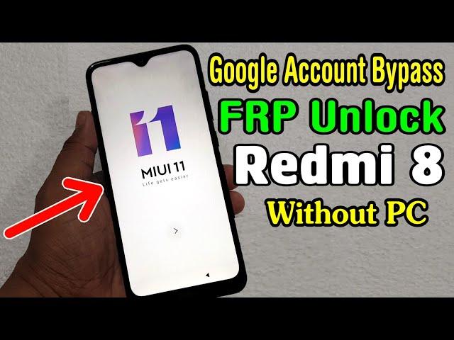 Xiaomi Redmi 8 (M1908C3II) FRP Unlock or Google Account Bypass || MIUI 11 (Without PC)