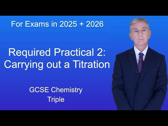 GCSE Chemistry Revision "Required Practical 2: Carrying out a Titration" (Triple)