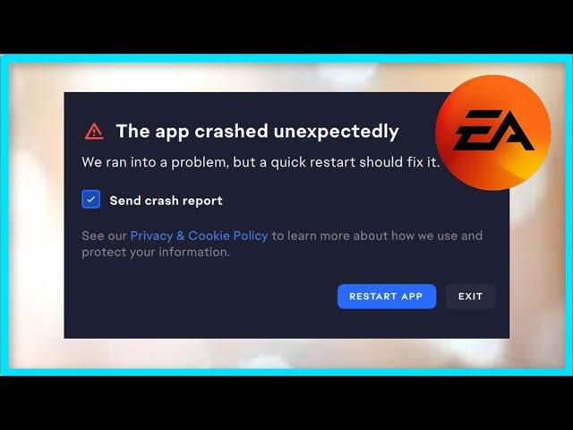 EA App - The App Crashed Unexpectedly - Fix