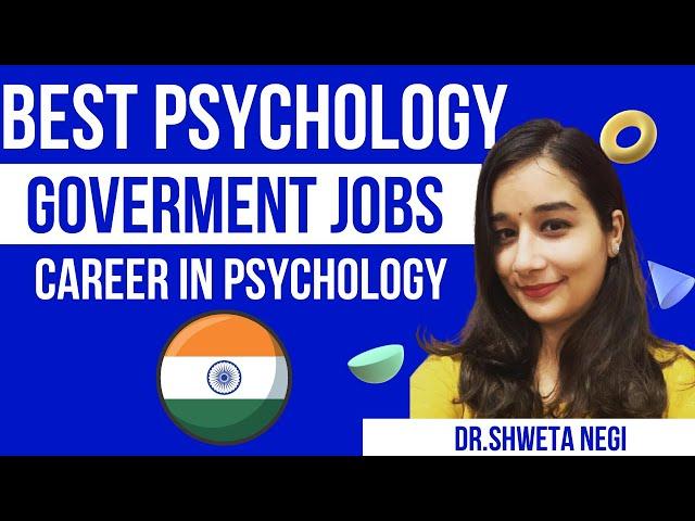 Government Jobs in Psychology I Psychology Jobs Career In Psychology - Psychology Jobs in India