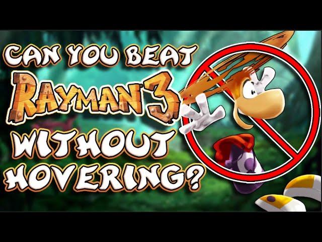 Can You Beat Rayman 3 Without Hovering?