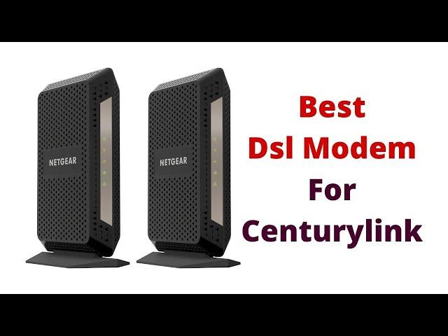 Top 5 Best Dsl Modem For Centurylink