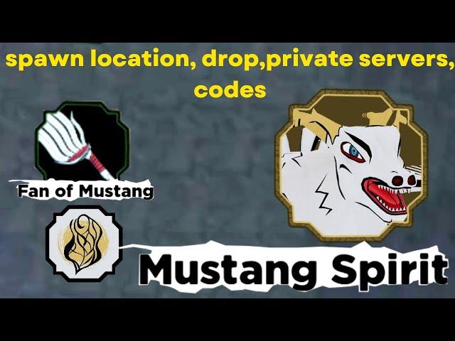 Gen 3 5th Tailed Mustang Spirit, Fan of Mustang, Fume | spawn location, drop, showcase - Shindo Life