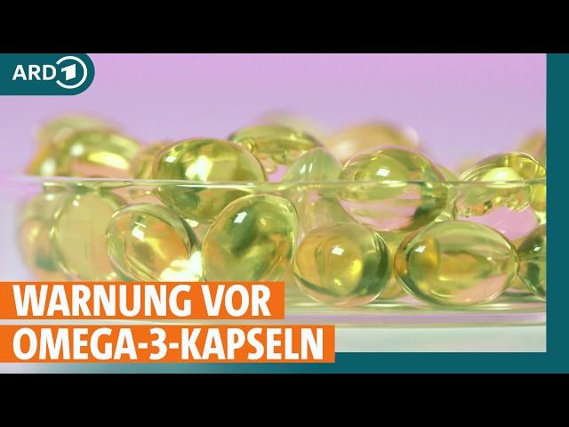 Nahrungsergänzungsmittel Omega-3-Kapseln : Richtige Dosierung entscheidend I ARD Gesund