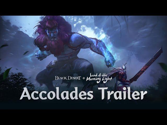 Land of the Morning Light: Accolades Trailer | Black Desert