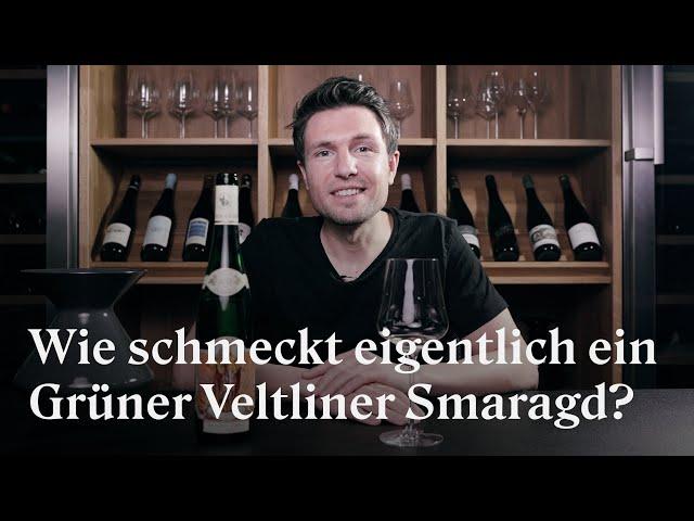 Wie schmeckt eigentlich Weißwein aus der Wachau? Grüner Veltliner Smaragd