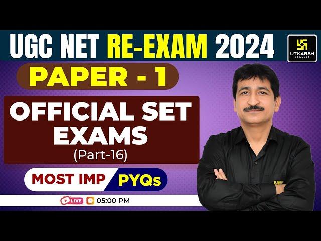 UGC NET June Re-Exam/ Dec 2024: Paper 1 | Official SET Exams PYQs Part -16 | Anil Sir Utkarsh