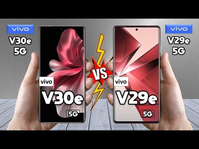 vivo V30e Vs vivo V29e - Full Comparison  Techvs