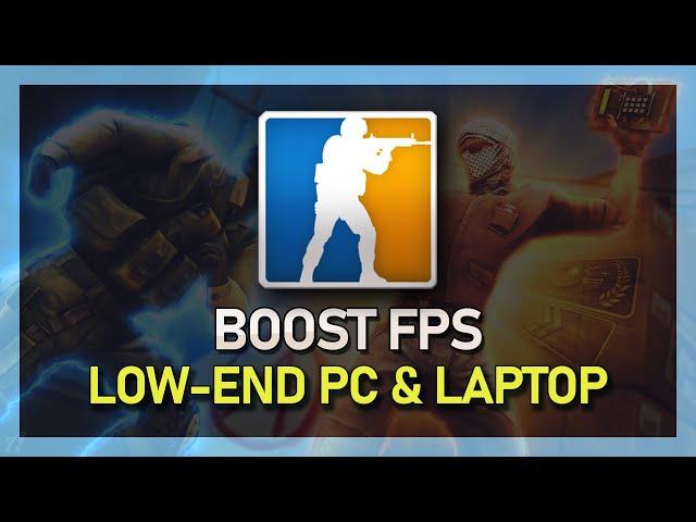 CS:GO - How to Boost FPS  - For Laptops & Low-End PC's