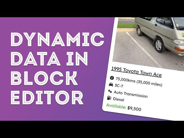 Beginners Guide to Dynamic Content in WordPress Block Editor 2024