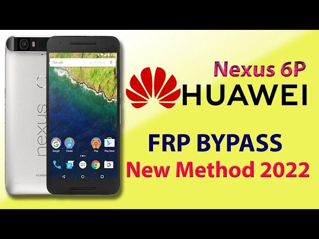 Huawei Nexus 6p 8.1.0 FRP Bypass New Method 2022 | Huawei Nexus 6p Google Account Unlock Without PC