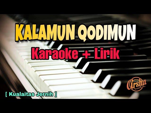 Karaoke Kalamun Qodimun ( Karaoke + Lirik ) Kualitas Jernih