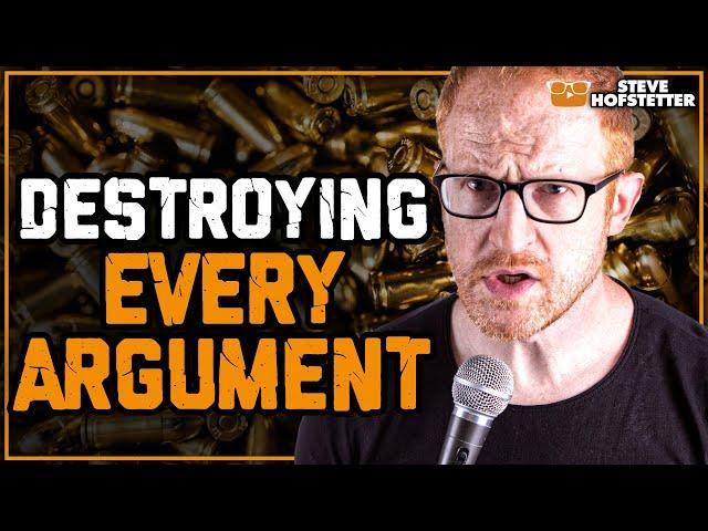 Defeating Every Argument Against Gun Control - Steve Hofstetter