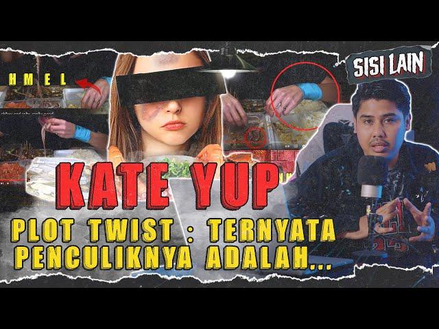 PENCULIK KATE YUP TERNYATA “KEBALIKAN” DARI APA YANG KITA YAKINI SELAMA INI ???