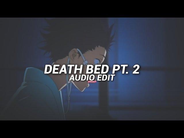 Death Bed Pt. 2 - Powfu [Edit Audio]