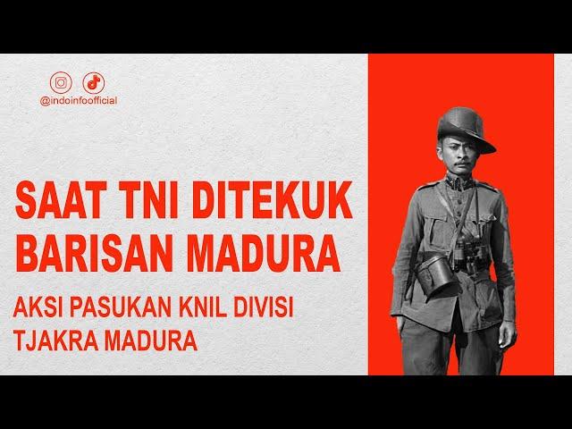 Sisi Gelap Pasukan Barisan Tjakra Madura, Pribumi Pro Belanda dalam Sejarah Indonesia