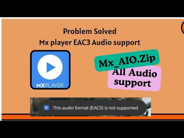 MX Player EAC3 Audio Support problem solved