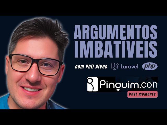  PARA CONVENCER MESMO A TODOS: ARGUMENTOS IMBATÍVEIS PRÓ PHP E LARAVEL 