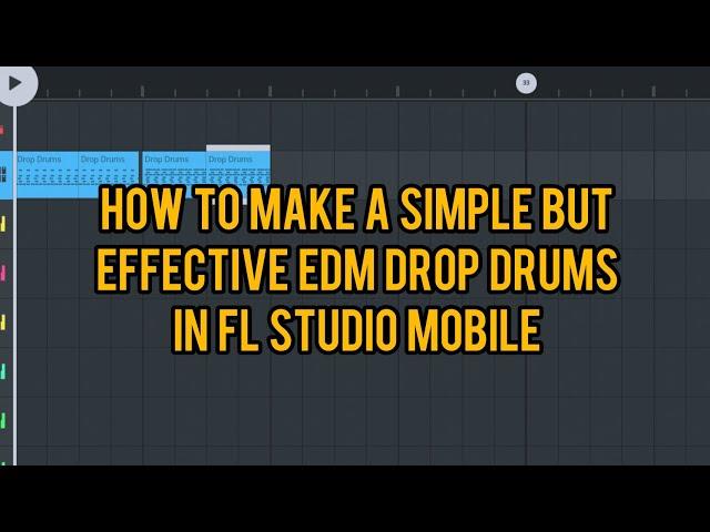 How to make simple but effective EDM drop drums in FL studio mobile.