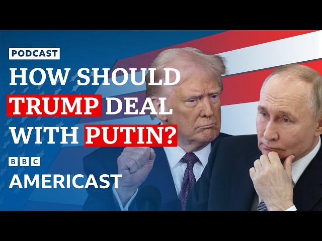 How should President Trump deal with President Putin? | BBC News