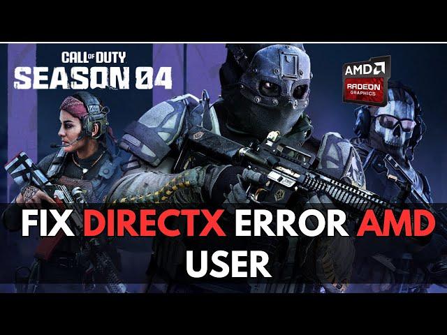 How to FIX COD Warzone 2.0 ( Season 4) Directx Error For AMD & NVIDIA User / Best possible ways !!!!