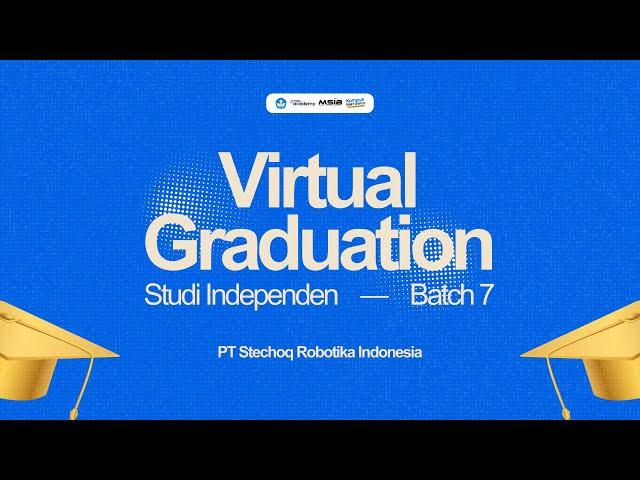 Virtual Graduation Studi Independen Bersertifikat Kampus Merdeka | Stechoq Batch 7