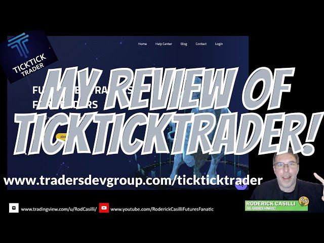 The Futures Fanatic's TickTick Trader Review