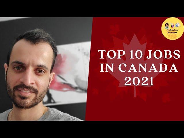 Top 10 Jobs in Canada 2021